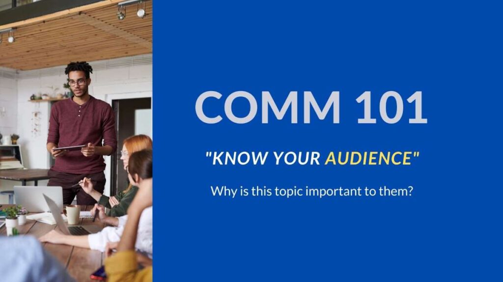 Communication 101 "Know your audience" 